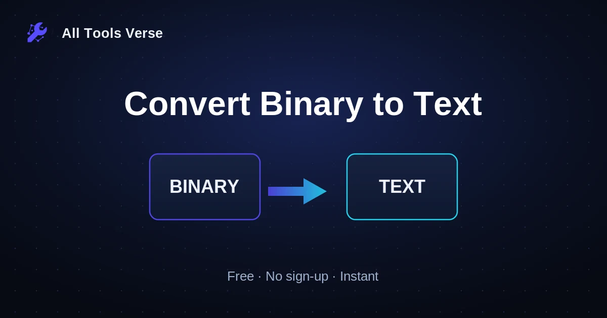 Convert Binary to Text · free online tool · All Tools Verse