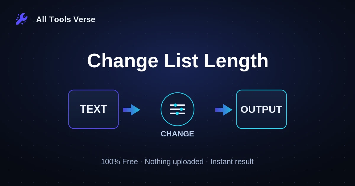 Change List Length · free online tool · All Tools Verse