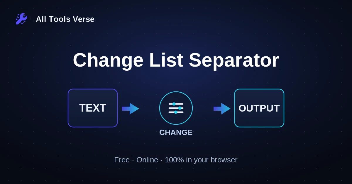 Change List Separator · free online tool · All Tools Verse