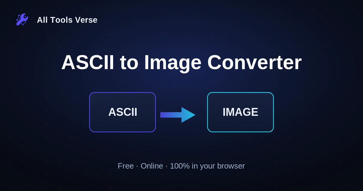ASCII to Image Converter · free online tool · All Tools Verse
