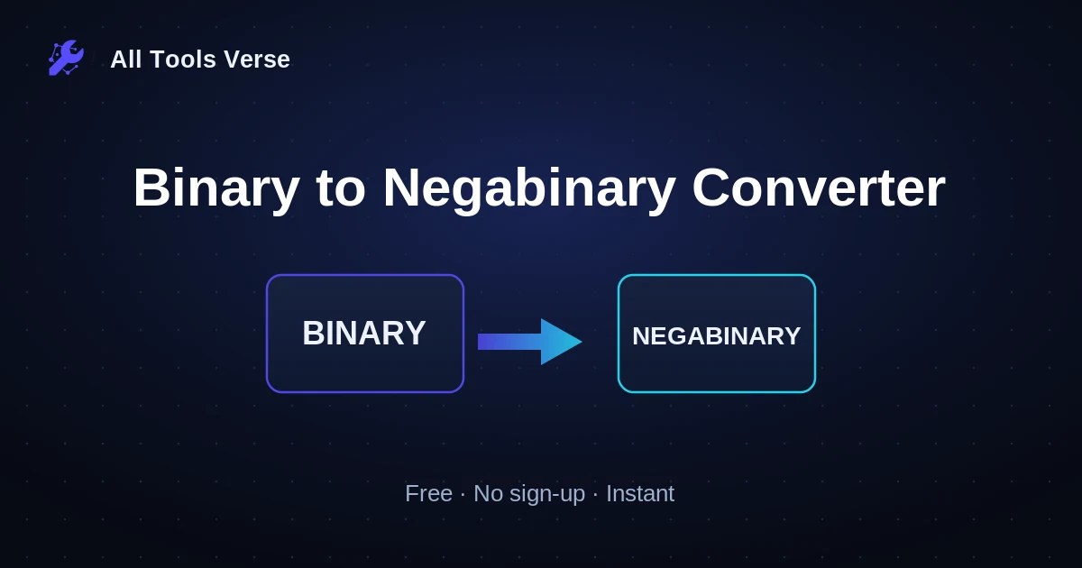 Binary to Negabinary Converter · free online tool · All Tools Verse