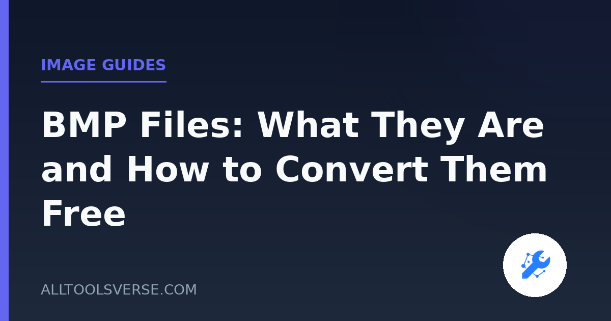 BMP Files: What They Are and How to Convert Them Free