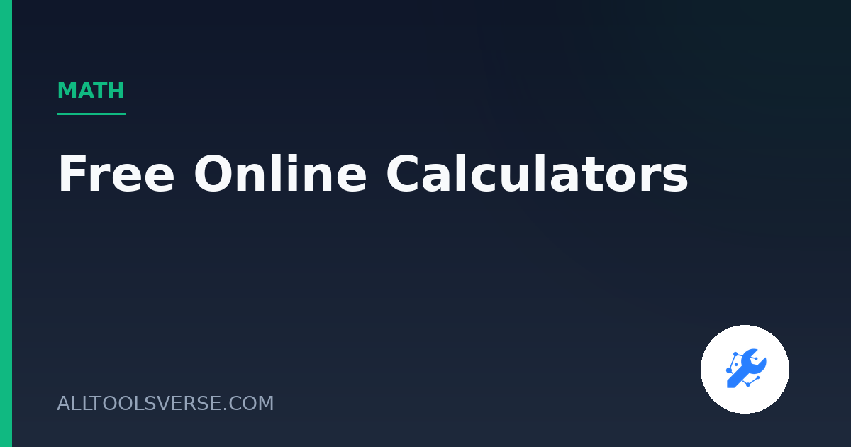 Free Online Calculators: Math, Numbers and Everyday Tools
