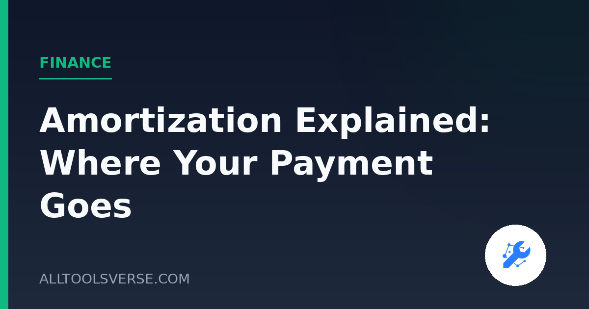 Amortization Explained: Where Your Payment Goes