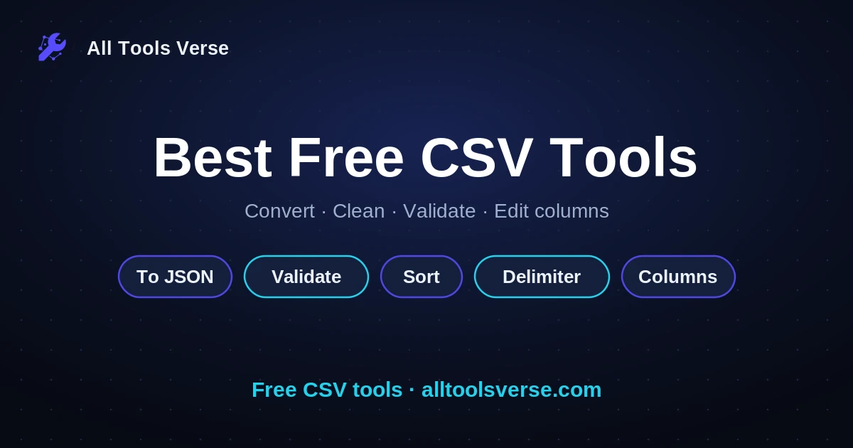 Best free CSV tools, browser based, by All Tools Verse