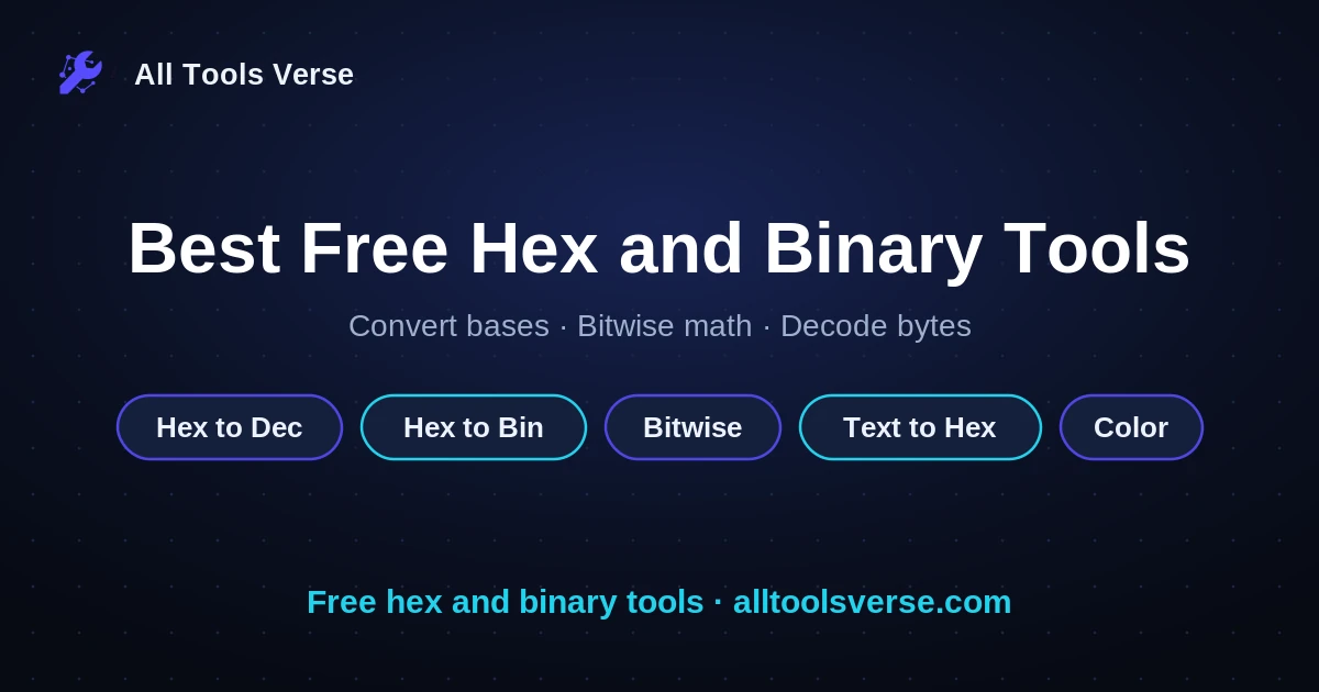 Best free hex and binary tools, browser based, by All Tools Verse