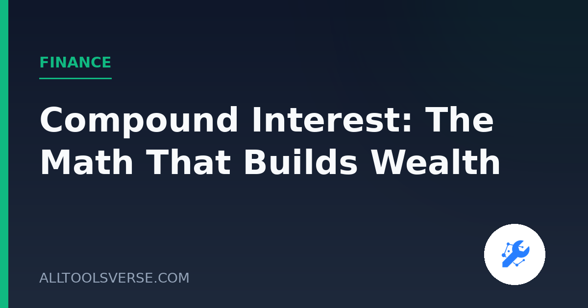 Compound Interest: The Math That Builds Wealth