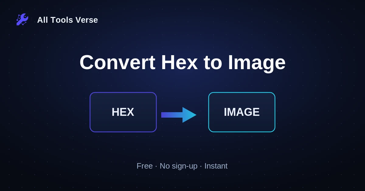 Convert Hex to Image · free online tool · All Tools Verse