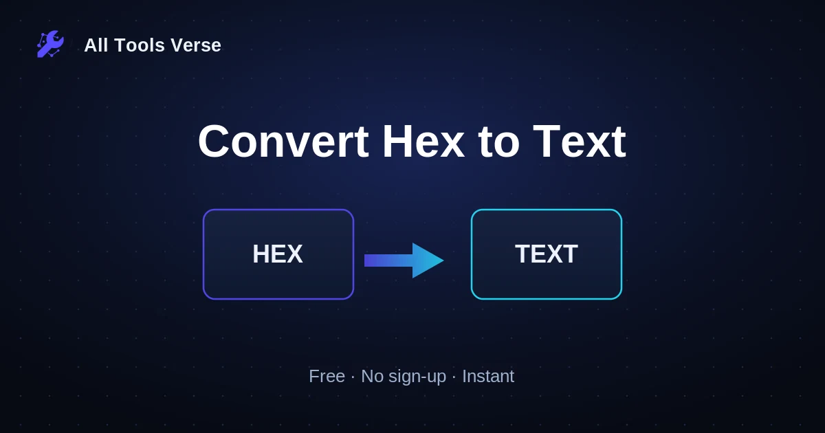 Convert Hex to Text · free online tool · All Tools Verse
