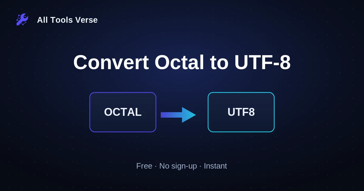 Convert Octal to UTF-8 · free online tool · All Tools Verse