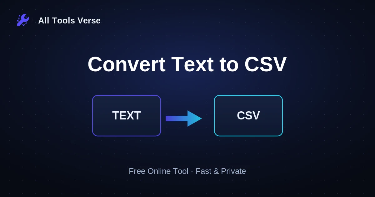 Convert Text to CSV · free online tool · All Tools Verse