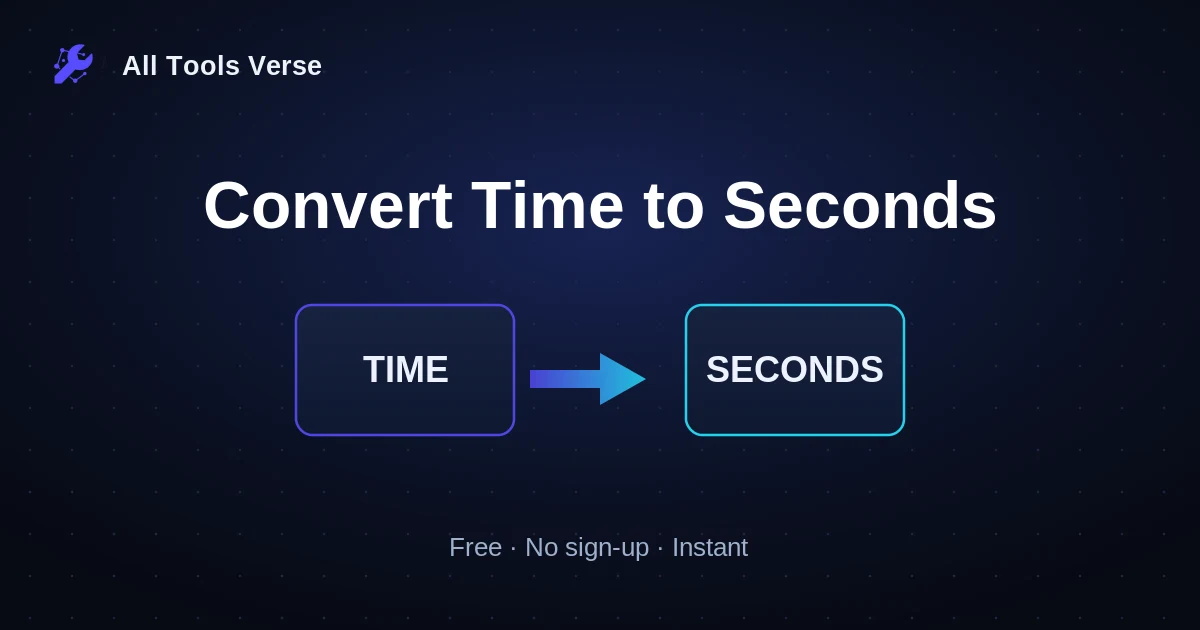 Convert Time to Seconds · free online tool · All Tools Verse