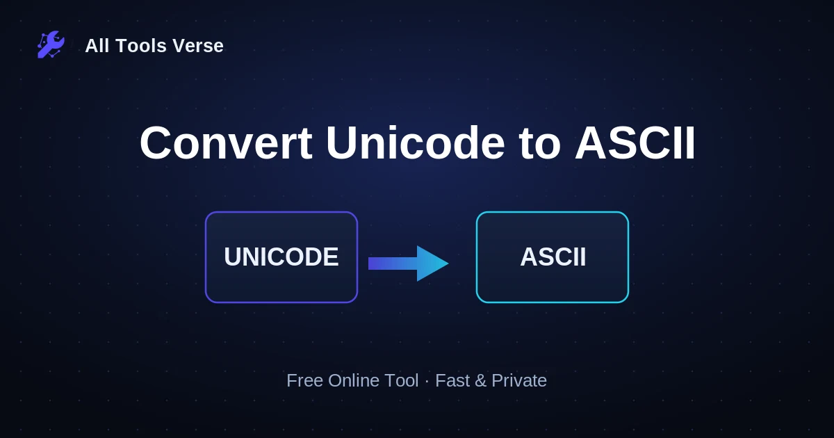 Convert Unicode to ASCII · free online tool · All Tools Verse