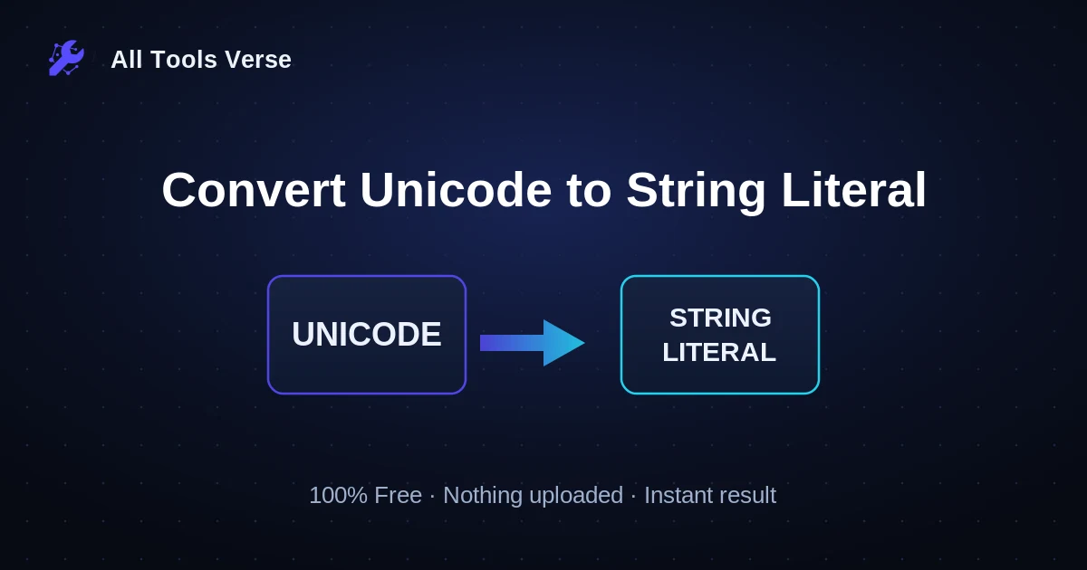 Convert Unicode to String Literal · free online tool · All Tools Verse