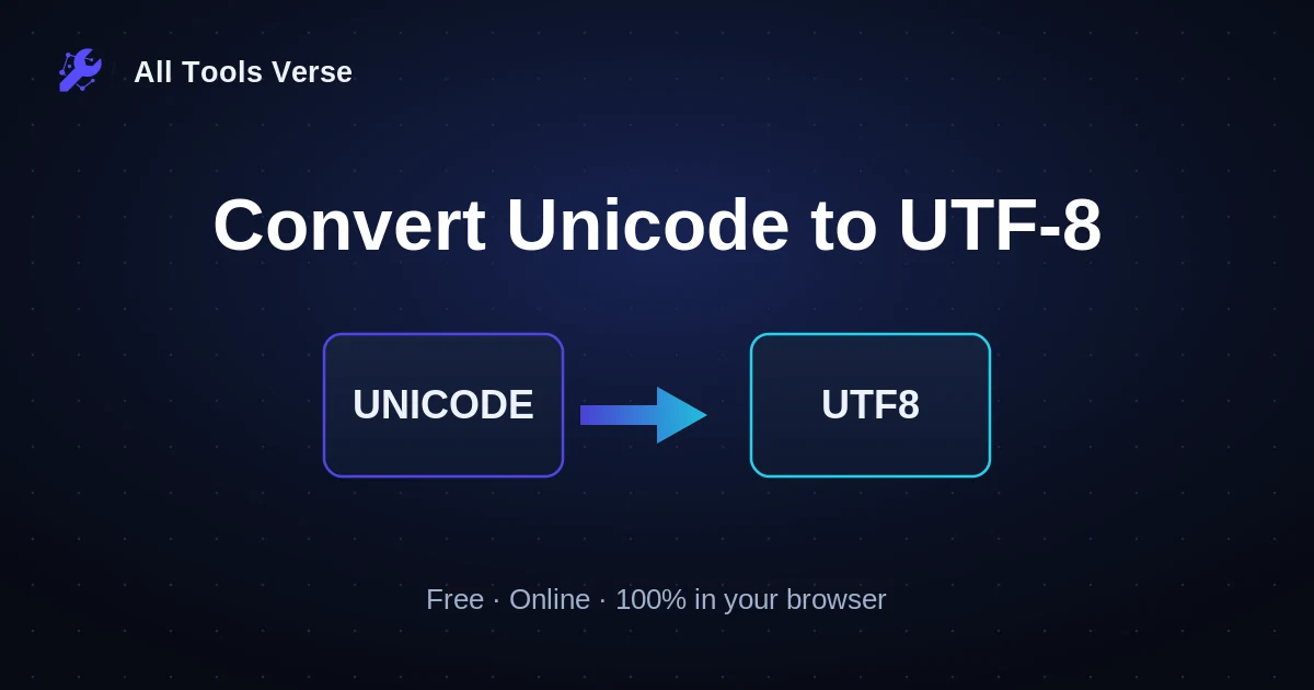 Convert Unicode to UTF-8 · free online tool · All Tools Verse