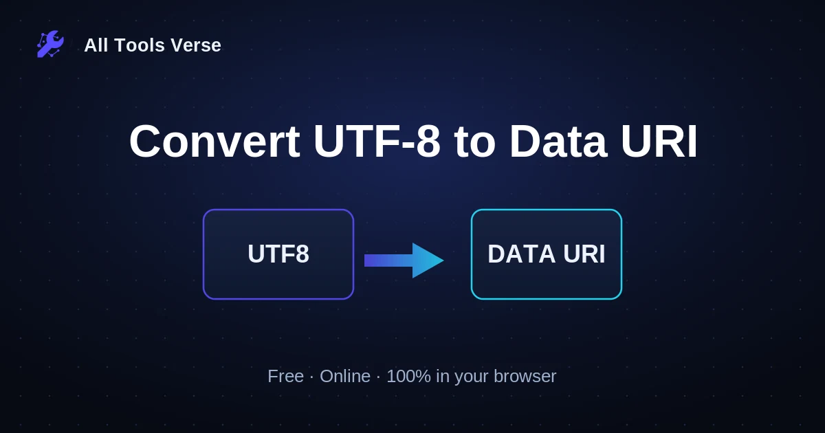 Convert UTF-8 to Data URI · free online tool · All Tools Verse