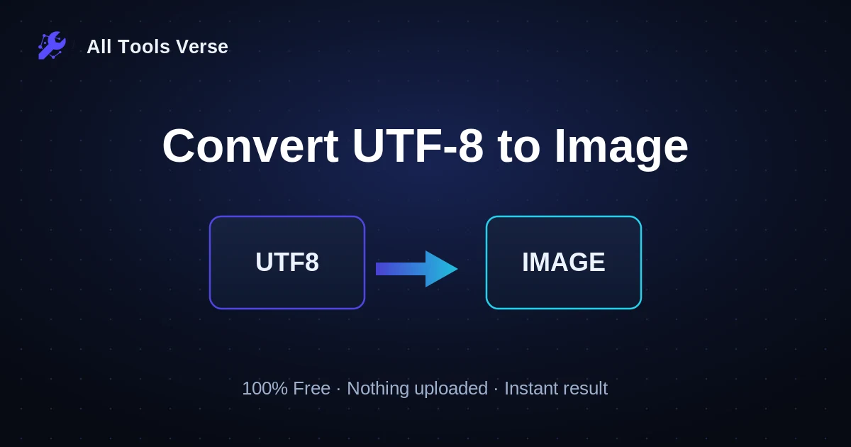 Convert UTF-8 to Image · free online tool · All Tools Verse