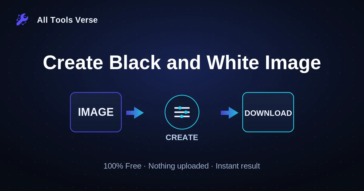 Create Black and White Image · free online tool · All Tools Verse