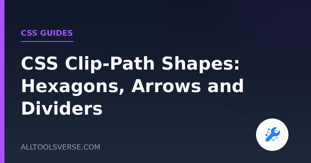 CSS Clip-Path Shapes: Hexagons, Arrows and Dividers