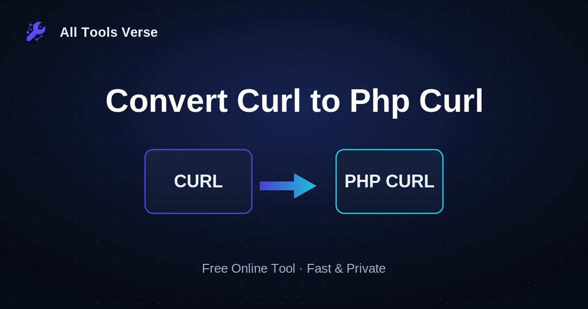 Convert Curl to Php Curl · free online tool · All Tools Verse