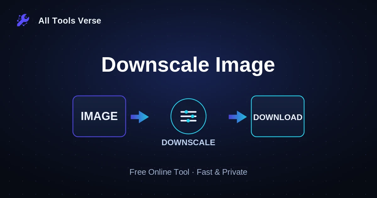 Downscale Image · free online tool · All Tools Verse