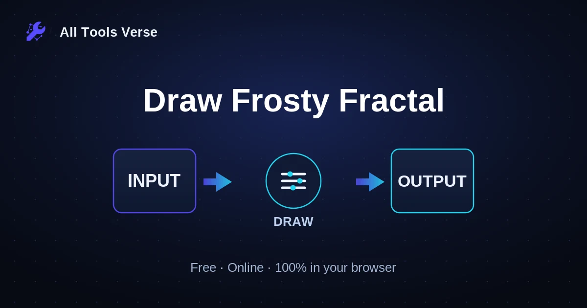 Draw Frosty Fractal · free online tool · All Tools Verse