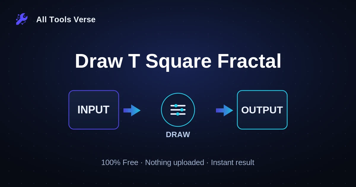 Draw T Square Fractal · free online tool · All Tools Verse