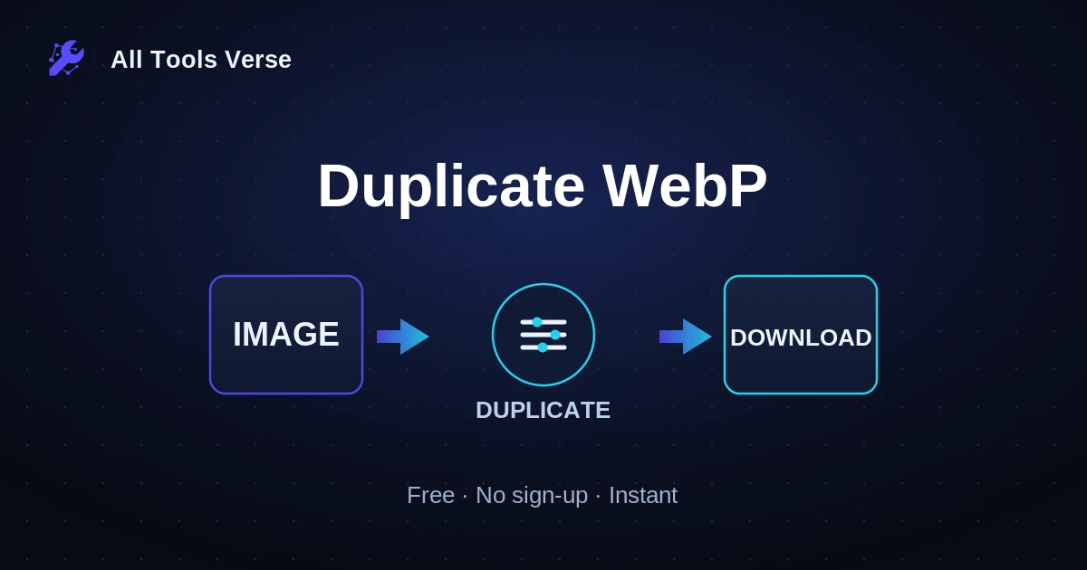 Duplicate WebP · free online tool · All Tools Verse