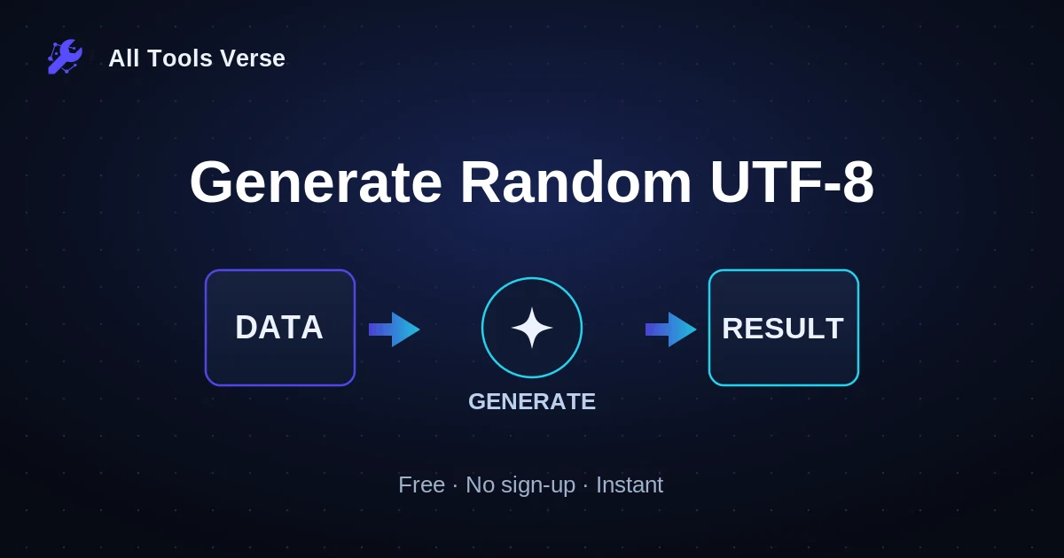 Generate Random UTF-8 · free online tool · All Tools Verse