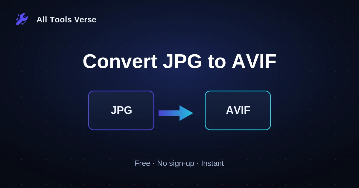 Convert JPG to AVIF · free online tool · All Tools Verse
