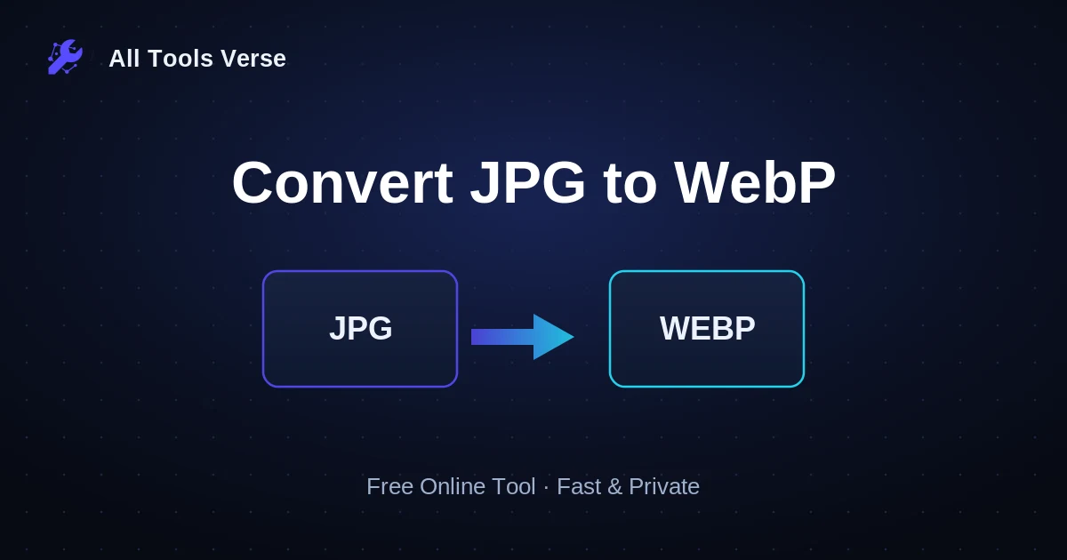 Convert JPG to WebP · free online tool · All Tools Verse