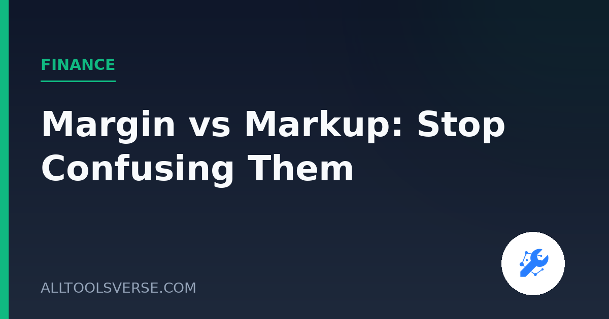 Margin vs Markup: Stop Confusing Them
