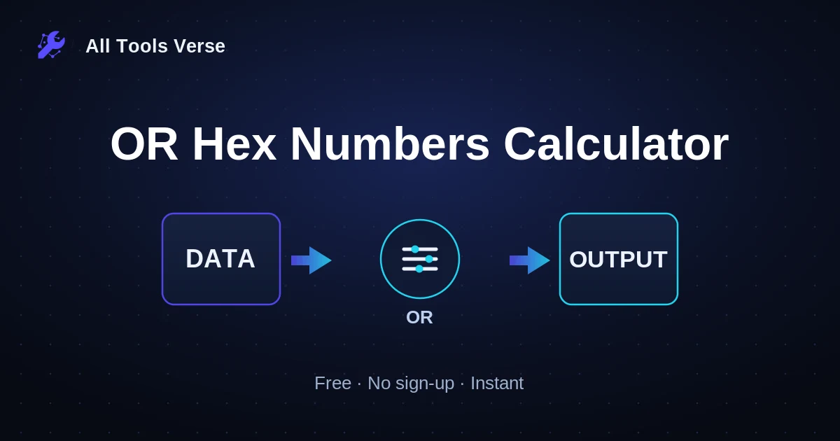 OR Hex Numbers Calculator · free online tool · All Tools Verse