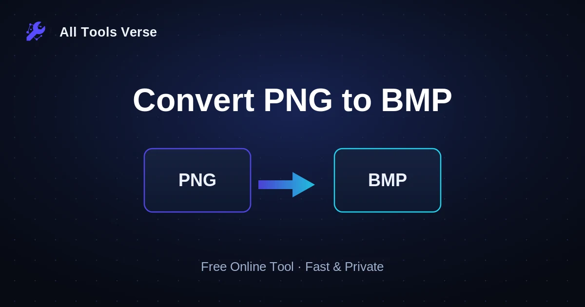 Convert PNG to BMP · free online tool · All Tools Verse