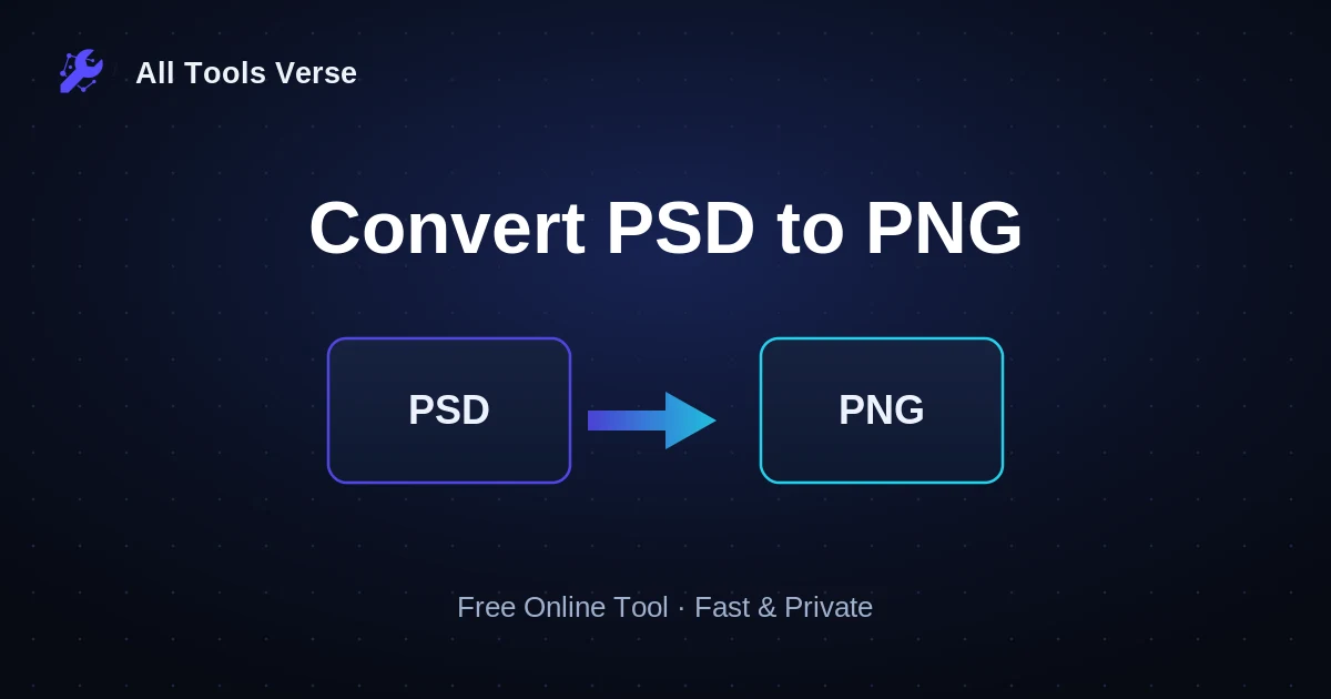 Convert PSD to PNG · free online tool · All Tools Verse