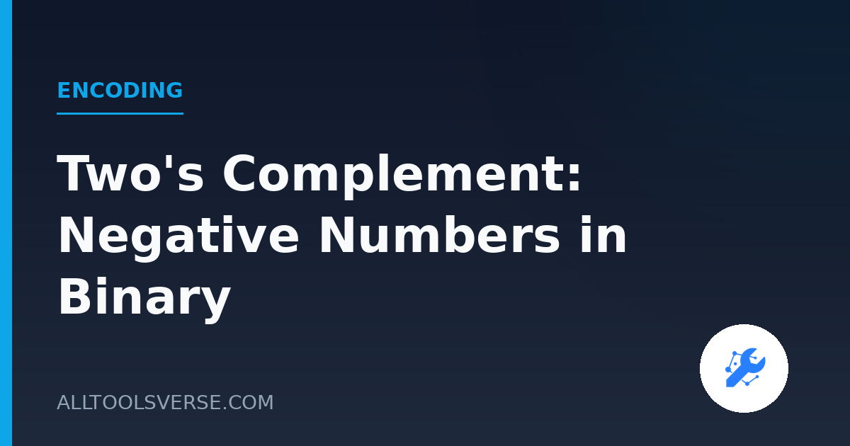 Two's Complement: Negative Numbers in Binary