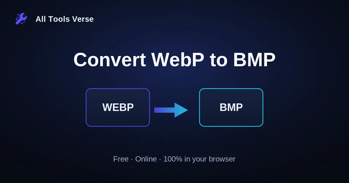 Convert WebP to BMP · free online tool · All Tools Verse