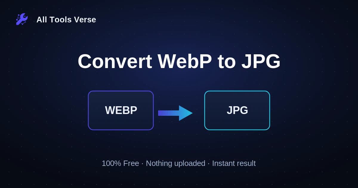 Convert WebP to JPG · free online tool · All Tools Verse