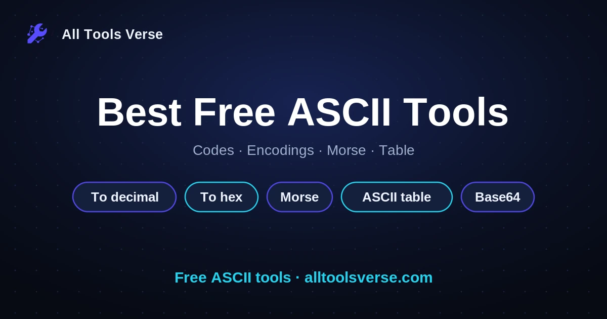 Best Free ASCII Tools, browser based, by All Tools Verse