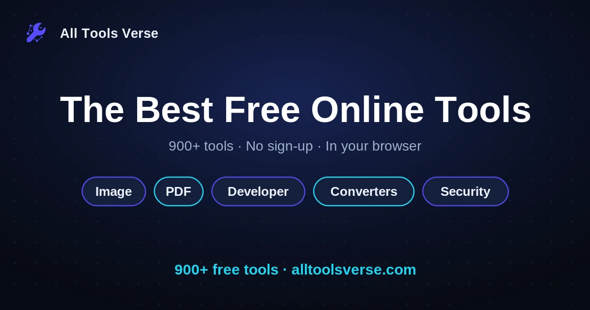 The best free online tools, 900+ browser-based tools, by All Tools Verse