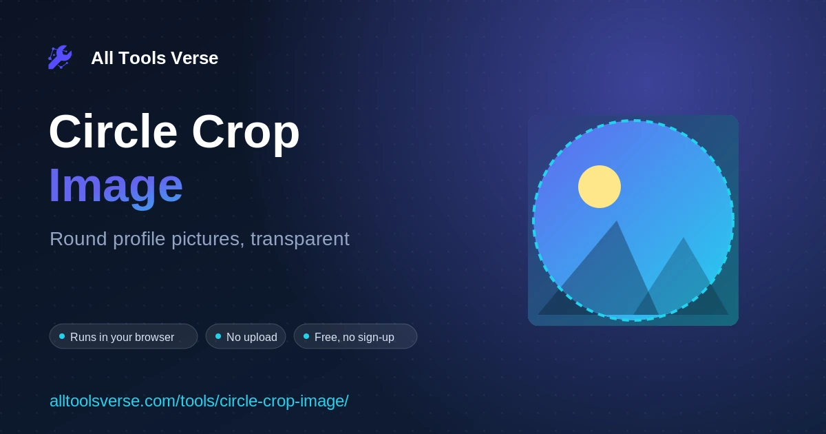 Circle Crop Image - free online tool by All Tools Verse