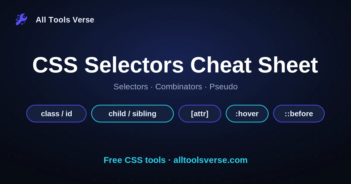 CSS Selectors Cheat Sheet, by All Tools Verse