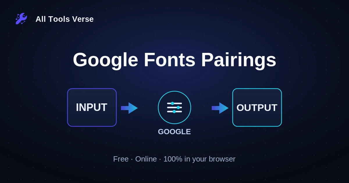 Google Fonts Pairings · free online tool · All Tools Verse
