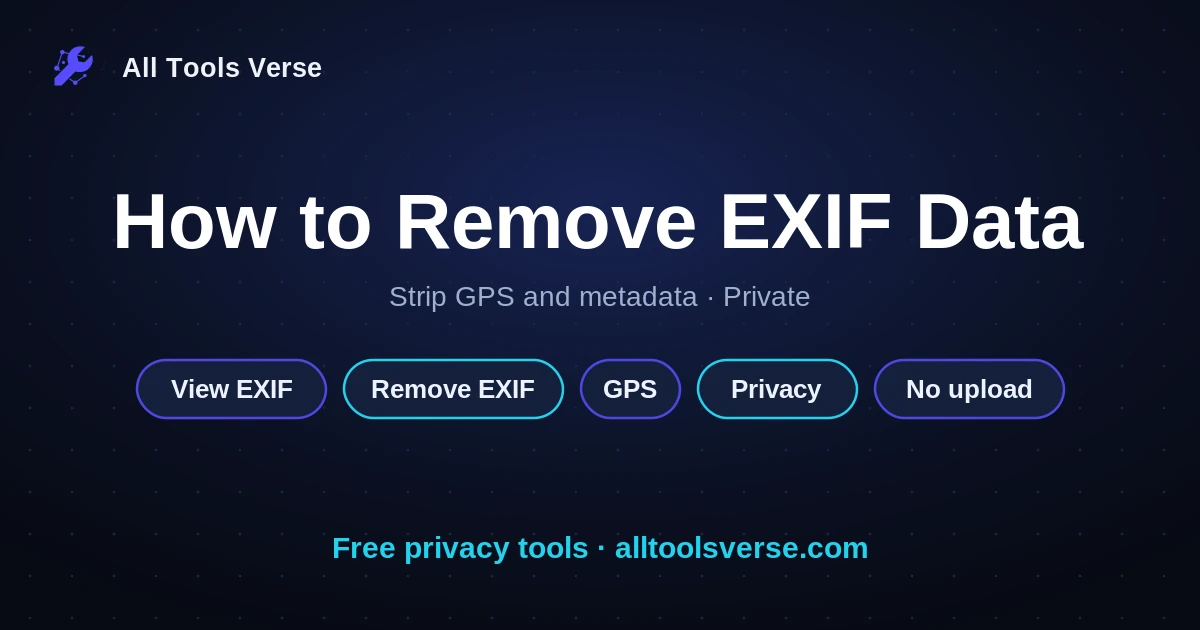 How to Remove EXIF Data, by All Tools Verse