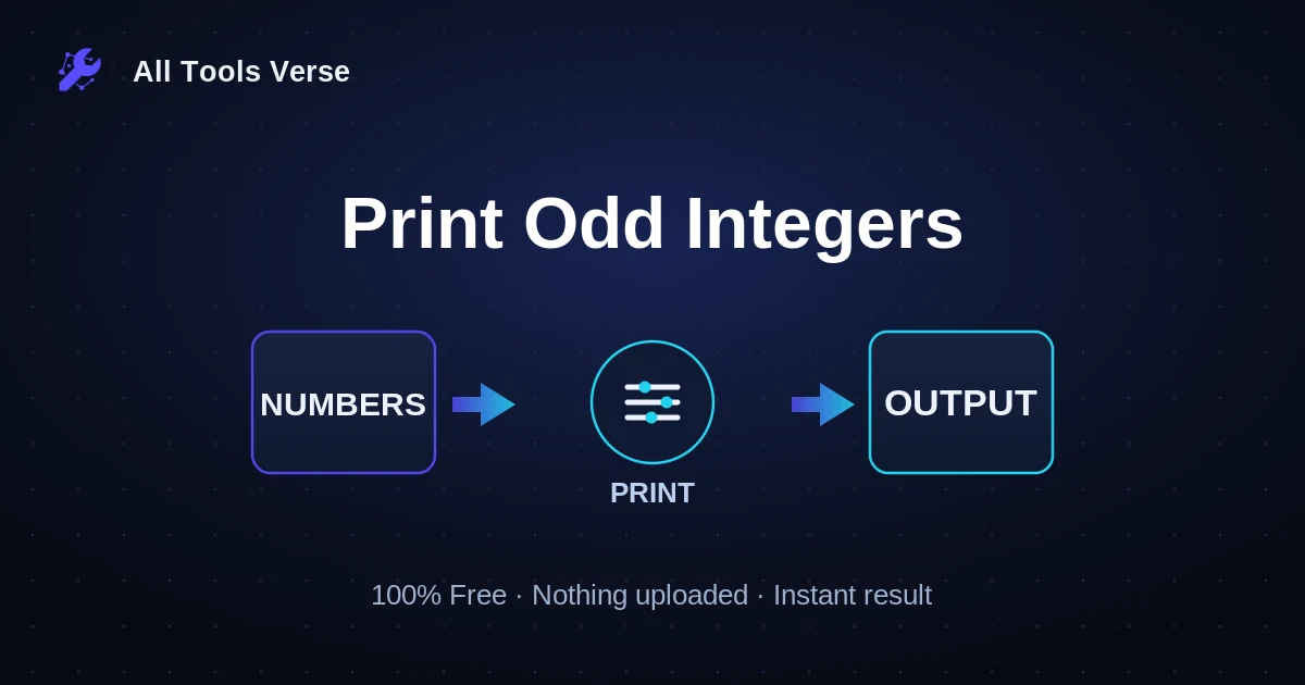 Print Odd Integers · free online tool · All Tools Verse